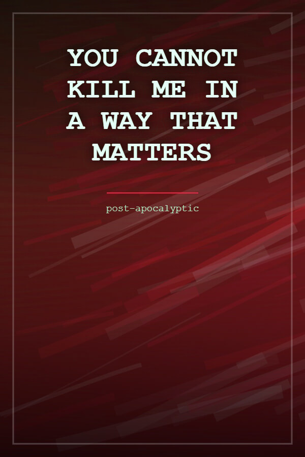 You Cannot Kill Me in a Way That Matters cover